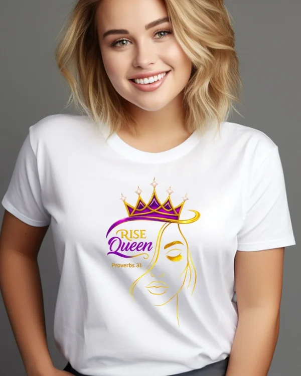 Rise Queen Proverbs 31 T-Shirt